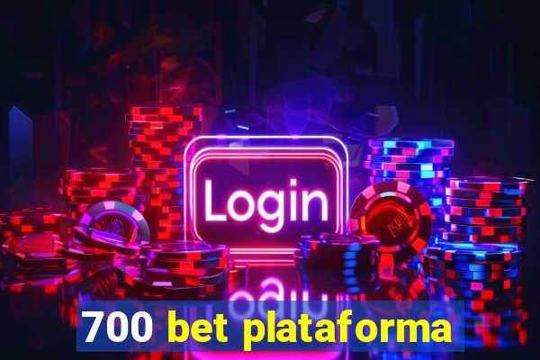 700 bet plataforma